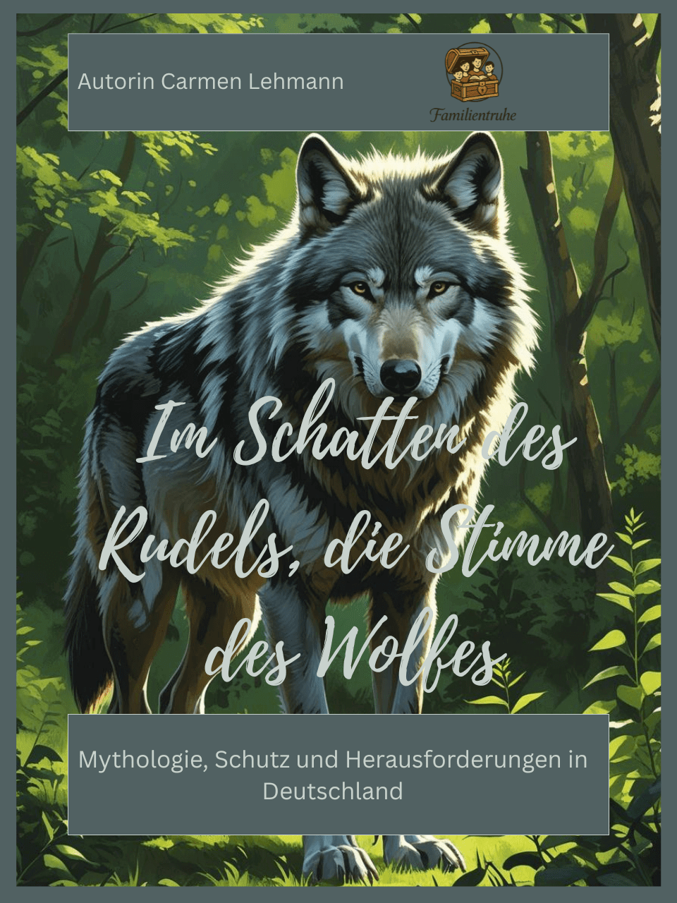 Im Schatten des Rudels – Die Stimme des Wolfes Buchcover mit einem Wolf im Wald